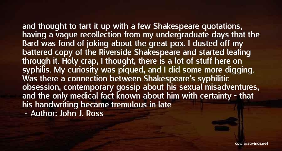Shakespeare Bard Quotes By John J. Ross