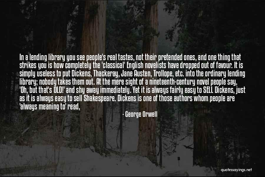 Shakespeare By Authors Quotes By George Orwell Shakespeare By Authors Quotes By George Orwell