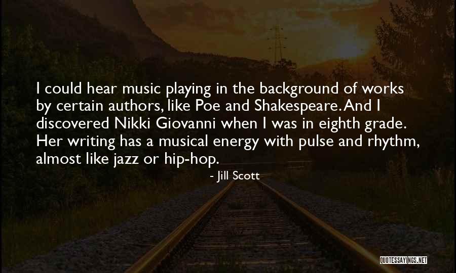 Shakespeare By Authors Quotes By Jill Scott Shakespeare By Authors Quotes By Jill Scott