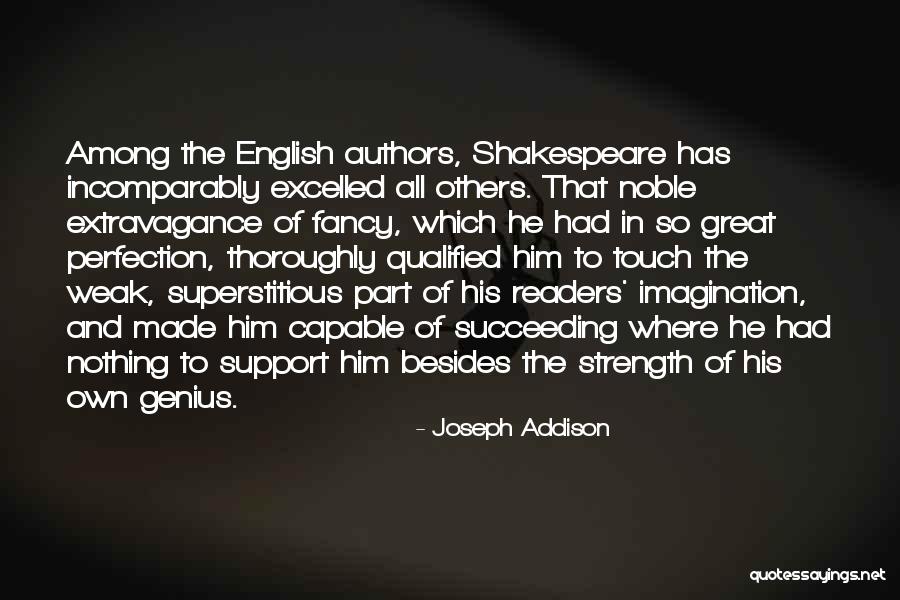 Shakespeare By Authors Quotes By Joseph Addison Shakespeare By Authors Quotes By Joseph Addison