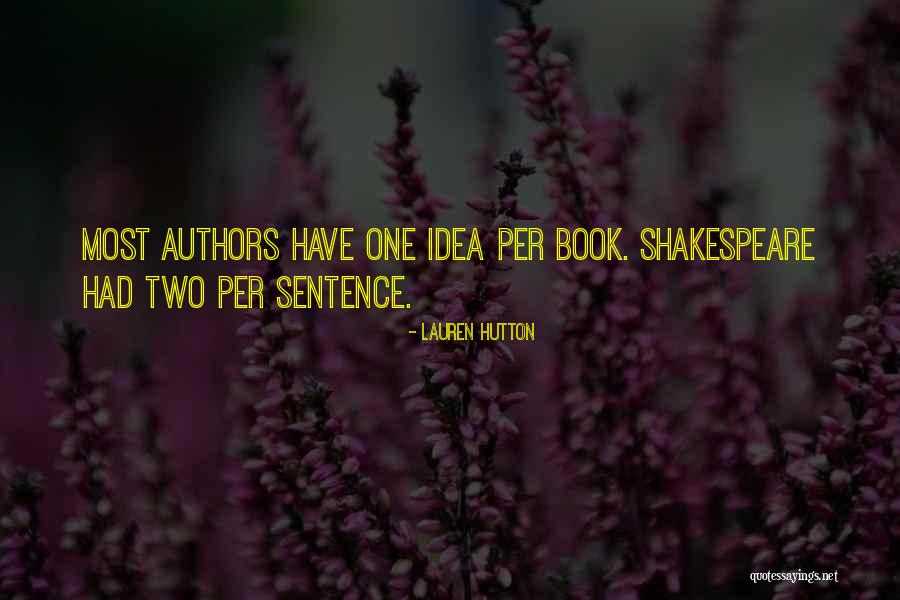 Shakespeare By Authors Quotes By Lauren Hutton Shakespeare By Authors Quotes By Lauren Hutton
