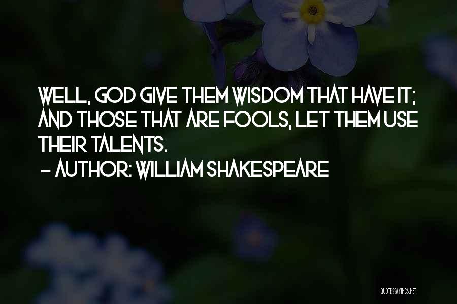 Shakespeare Clown Quotes By William Shakespeare