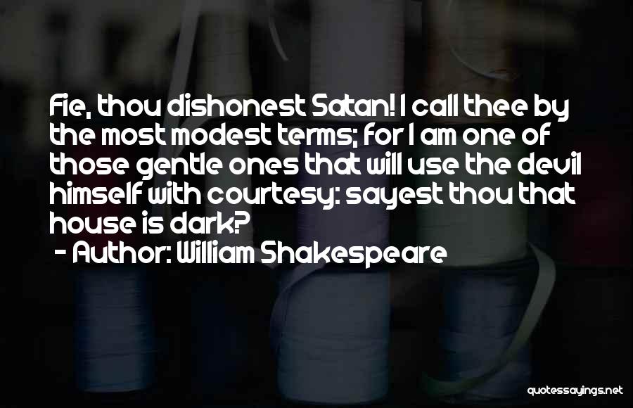 Shakespeare Dark Quotes By William Shakespeare