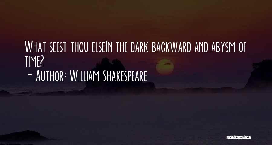 Shakespeare Dark Quotes By William Shakespeare