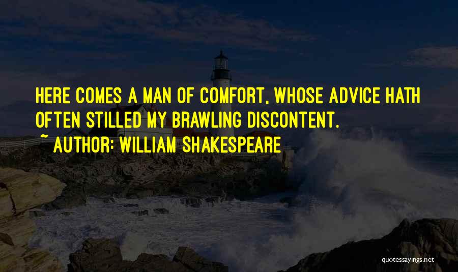 Shakespeare Discontent Quotes By William Shakespeare