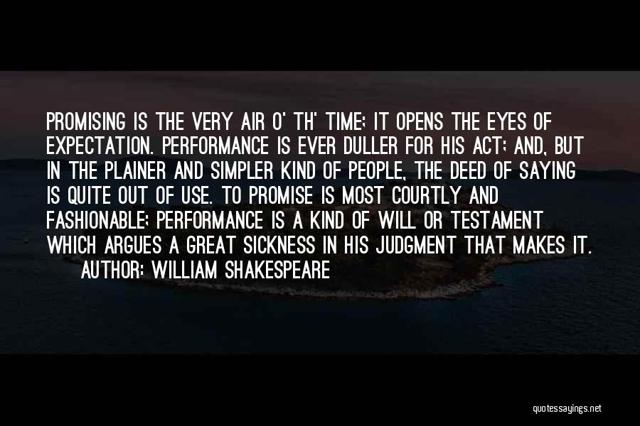 Shakespeare Fashionable Quotes By William Shakespeare