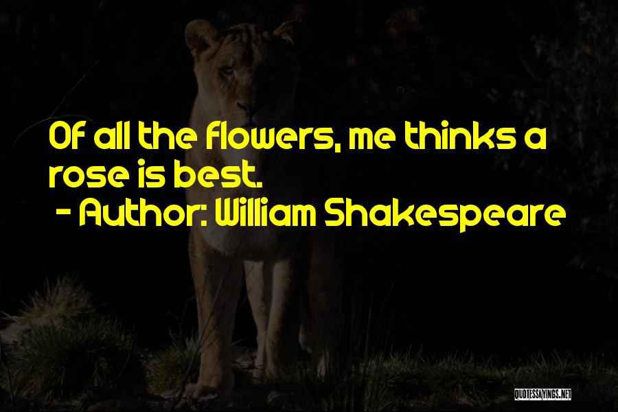 Shakespeare Flower Quotes By William Shakespeare
