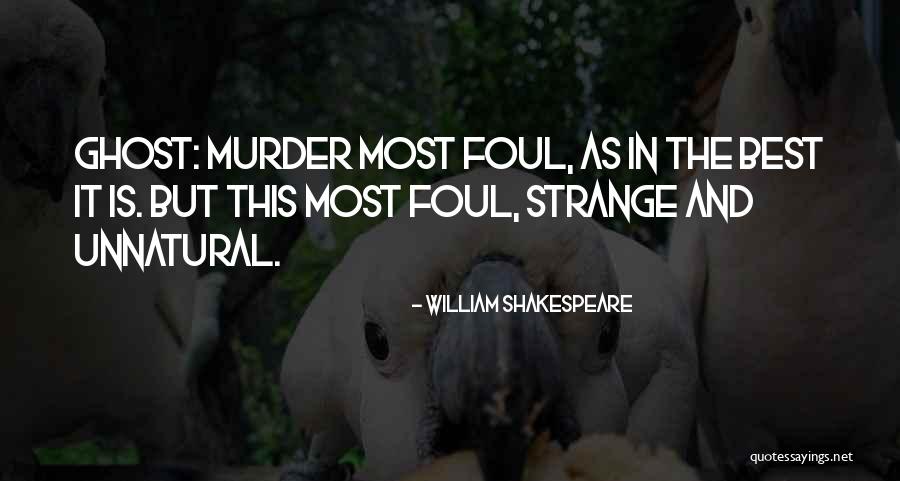 Shakespeare Ghost Quotes By William Shakespeare Shakespeare Ghost Quotes By William Shakespeare