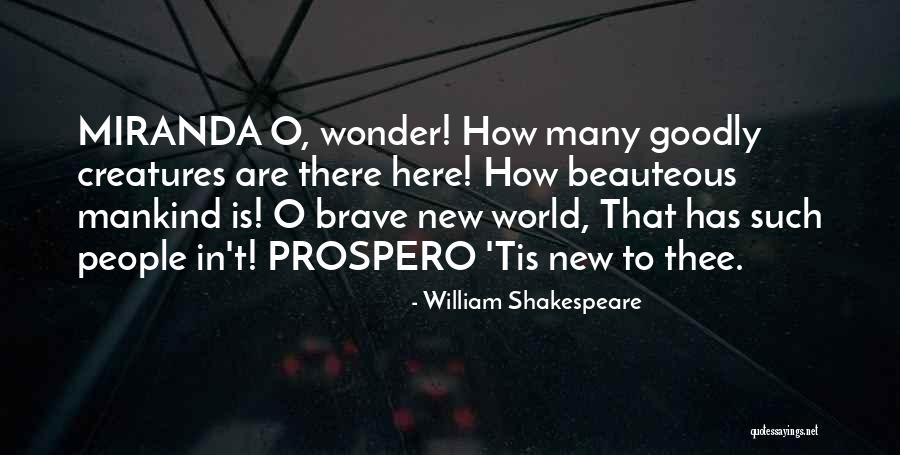 Shakespeare In Brave New World Quotes By William Shakespeare Shakespeare In Brave New World Quotes By William Shakespeare