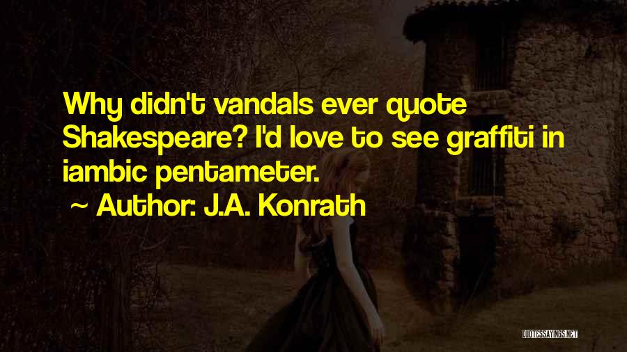 Shakespeare In Love Quotes By J.A. Konrath