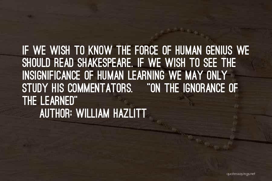 Shakespeare Insignificance Quotes By William Hazlitt