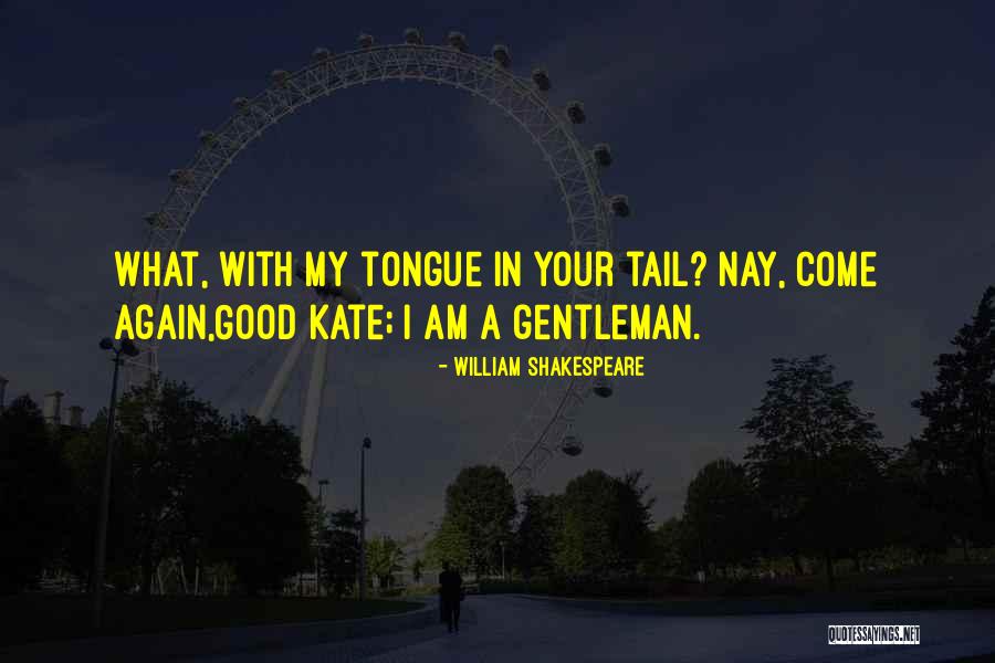 Shakespeare Kate Quotes By William Shakespeare Shakespeare Kate Quotes By William Shakespeare