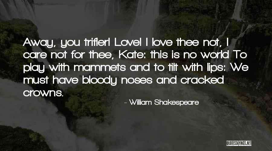 Shakespeare Kate Quotes By William Shakespeare Shakespeare Kate Quotes By William Shakespeare