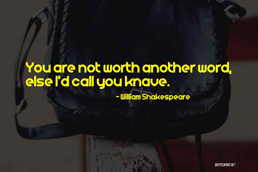Shakespeare Knave Quotes By William Shakespeare