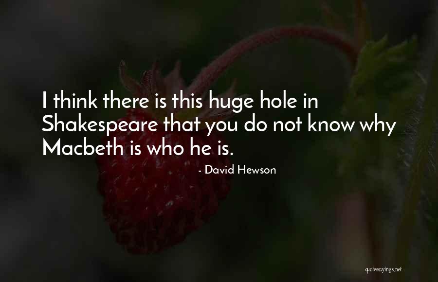 Shakespeare Macbeth Quotes By David Hewson Shakespeare Macbeth Quotes By David Hewson