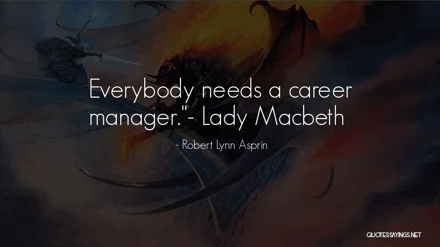 Shakespeare Macbeth Quotes By Robert Lynn Asprin Shakespeare Macbeth Quotes By Robert Lynn Asprin