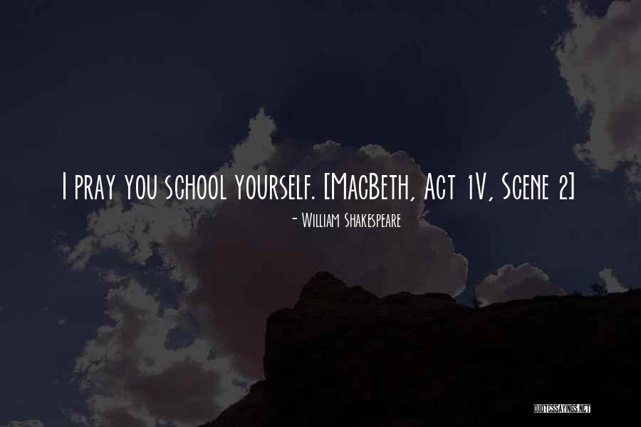 Shakespeare Macbeth Quotes By William Shakespeare Shakespeare Macbeth Quotes By William Shakespeare