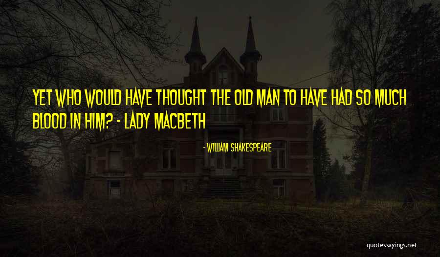 Shakespeare Macbeth Quotes By William Shakespeare Shakespeare Macbeth Quotes By William Shakespeare