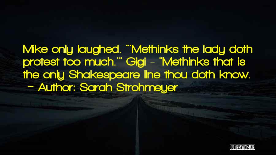 Shakespeare Methinks Quotes By Sarah Strohmeyer