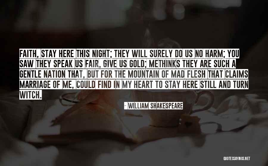 Shakespeare Methinks Quotes By William Shakespeare