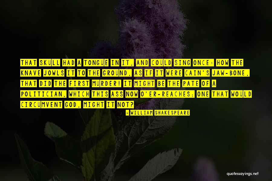 Shakespeare Murder Quotes By William Shakespeare Shakespeare Murder Quotes By William Shakespeare