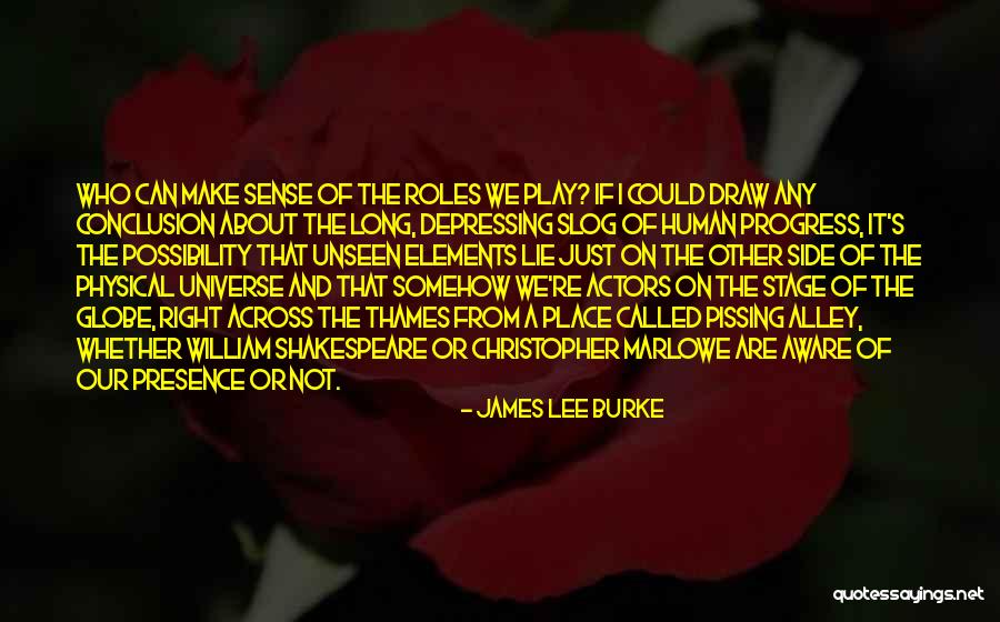 Shakespeare On Actors Quotes By James Lee Burke