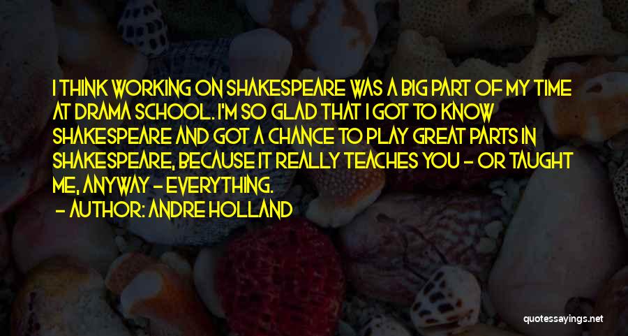 Shakespeare On Time Quotes By Andre Holland