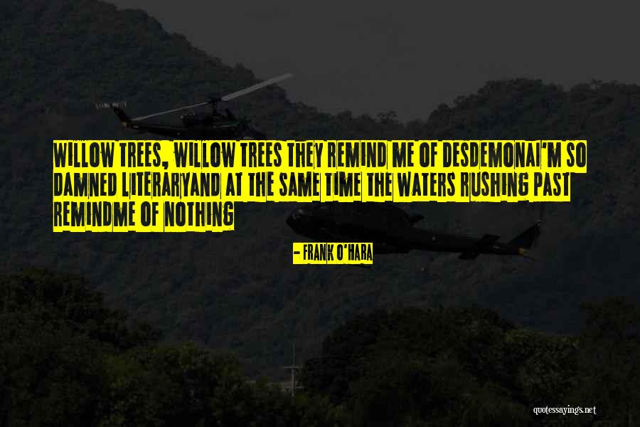Shakespeare Othello Quotes By Frank O'Hara Shakespeare Othello Quotes By Frank O'Hara