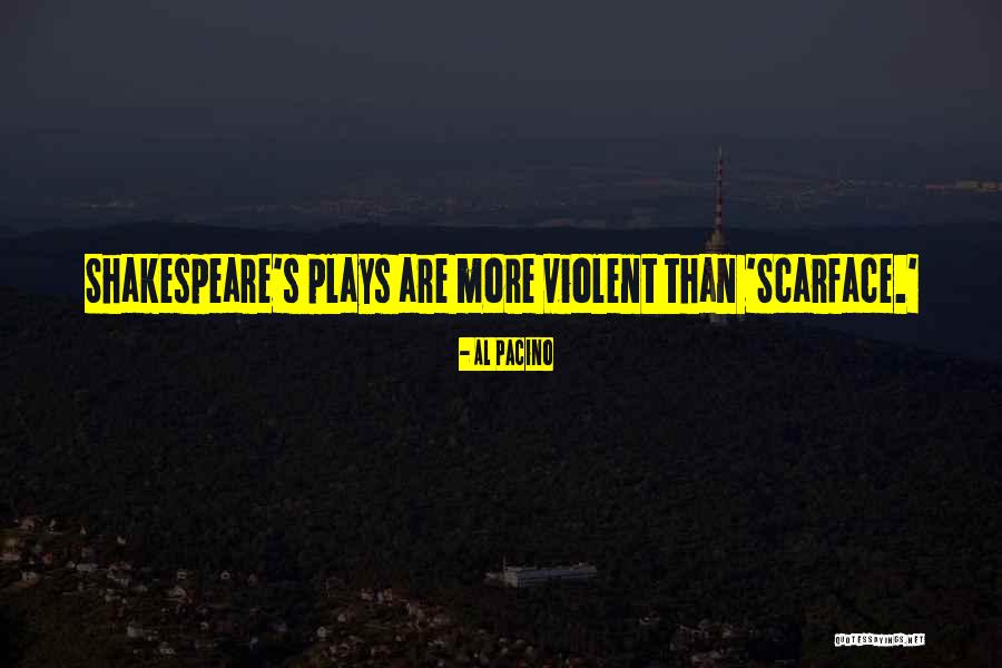 Shakespeare Plays Quotes By Al Pacino Shakespeare Plays Quotes By Al Pacino