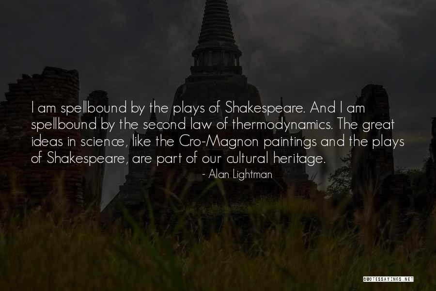 Shakespeare Plays Quotes By Alan Lightman