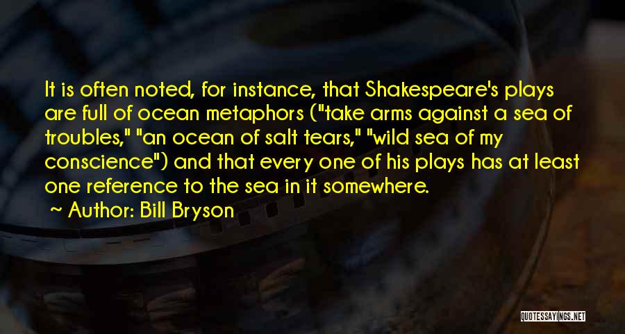 Shakespeare Plays Quotes By Bill Bryson