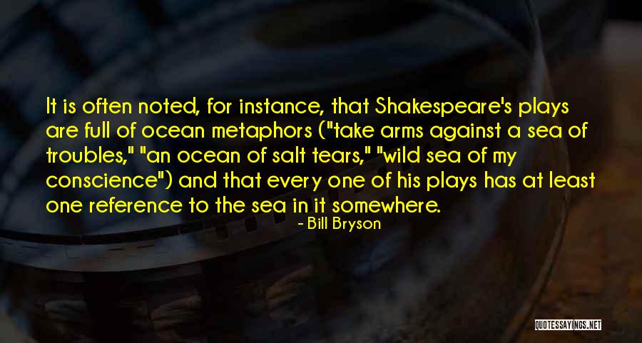 Shakespeare Plays Quotes By Bill Bryson Shakespeare Plays Quotes By Bill Bryson
