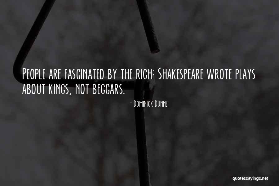 Shakespeare Plays Quotes By Dominick Dunne