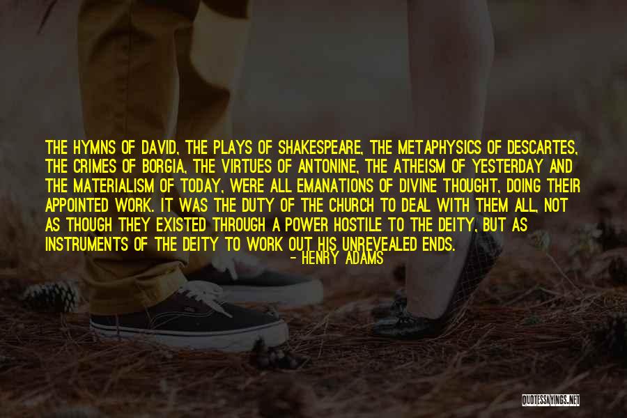 Shakespeare Plays Quotes By Henry Adams Shakespeare Plays Quotes By Henry Adams