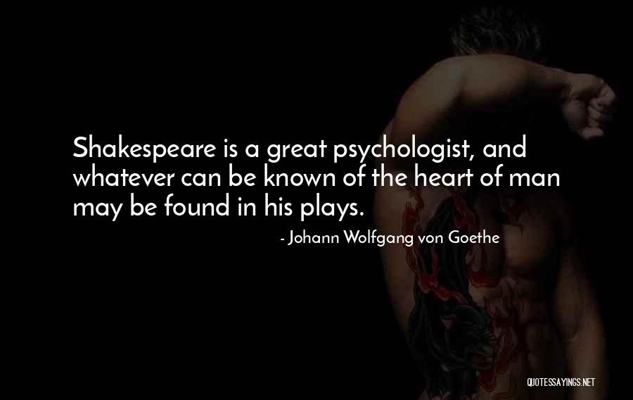 Shakespeare Plays Quotes By Johann Wolfgang Von Goethe Shakespeare Plays Quotes By Johann Wolfgang Von Goethe