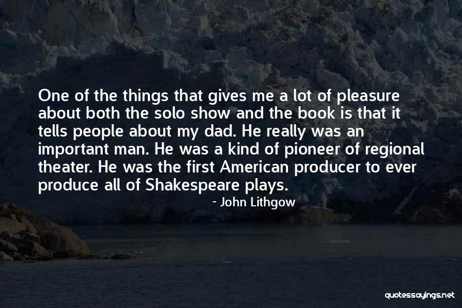 Shakespeare Plays Quotes By John Lithgow