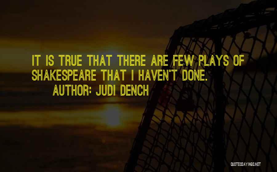 Shakespeare Plays Quotes By Judi Dench