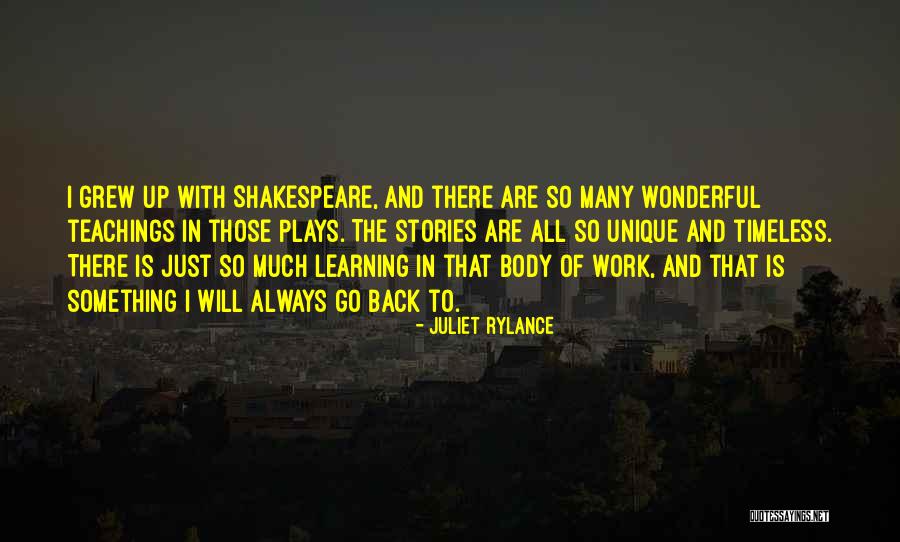 Shakespeare Plays Quotes By Juliet Rylance