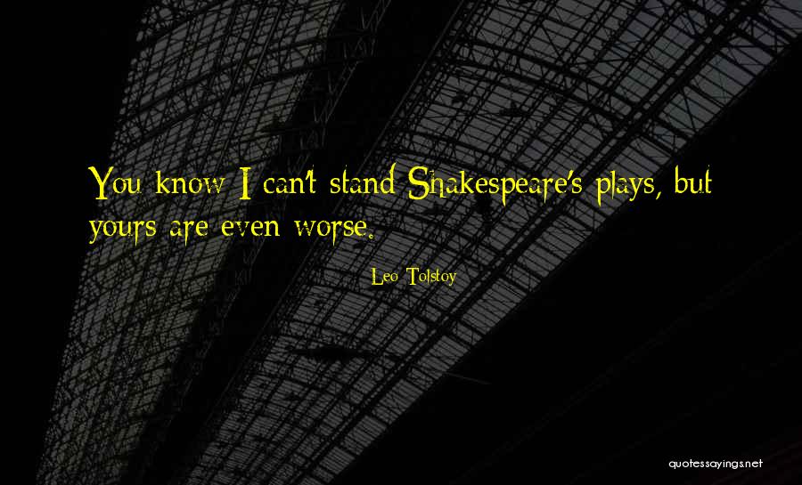 Shakespeare Plays Quotes By Leo Tolstoy Shakespeare Plays Quotes By Leo Tolstoy