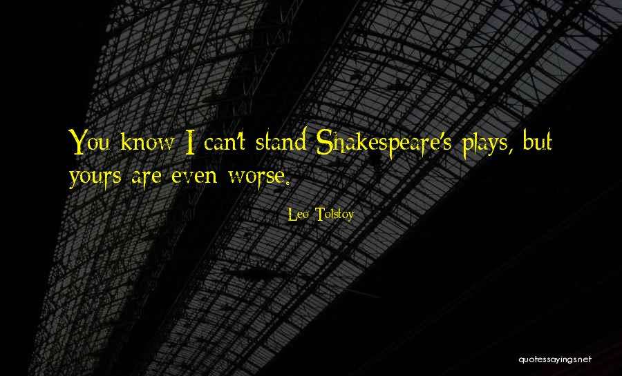 Shakespeare Plays Quotes By Leo Tolstoy