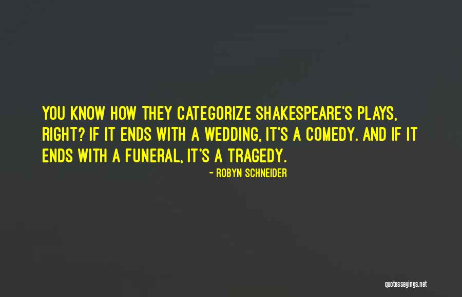 Shakespeare Plays Quotes By Robyn Schneider Shakespeare Plays Quotes By Robyn Schneider