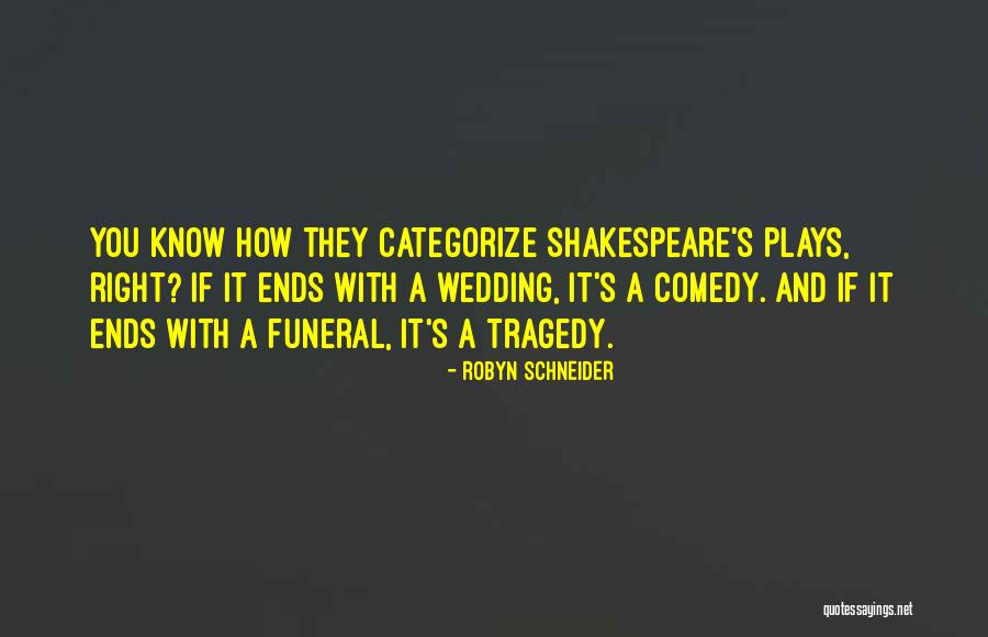 Shakespeare Plays Quotes By Robyn Schneider