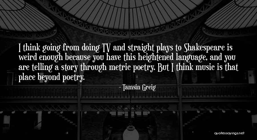 Shakespeare Plays Quotes By Tamsin Greig Shakespeare Plays Quotes By Tamsin Greig