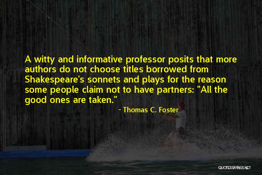 Shakespeare Plays Quotes By Thomas C. Foster Shakespeare Plays Quotes By Thomas C. Foster