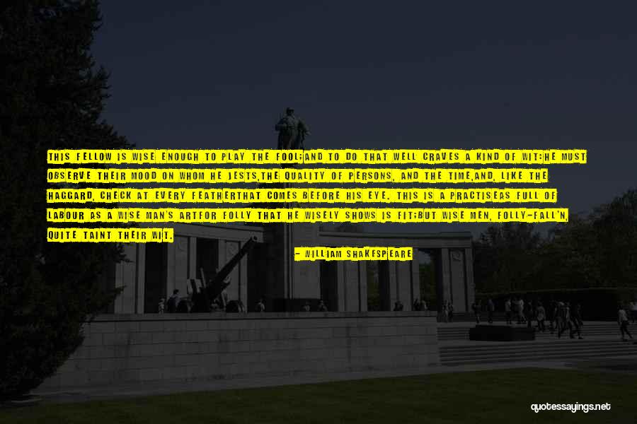 Shakespeare Plays Quotes By William Shakespeare Shakespeare Plays Quotes By William Shakespeare
