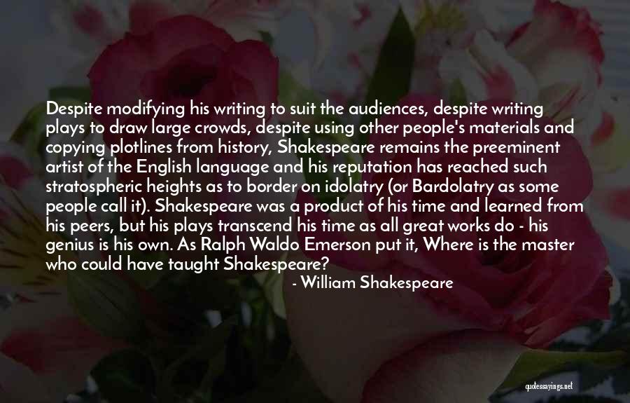 Shakespeare Plays Quotes By William Shakespeare Shakespeare Plays Quotes By William Shakespeare