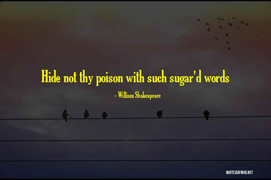 Shakespeare Poison Quotes By William Shakespeare Shakespeare Poison Quotes By William Shakespeare