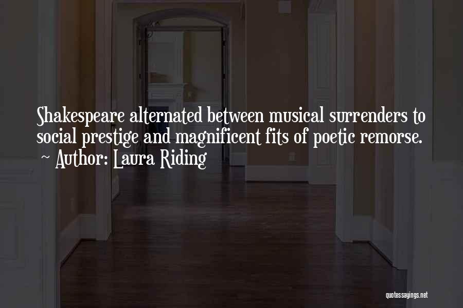 Shakespeare Remorse Quotes By Laura Riding