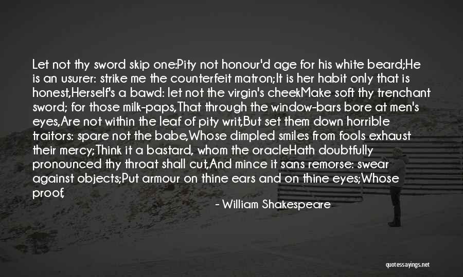 Shakespeare Remorse Quotes By William Shakespeare