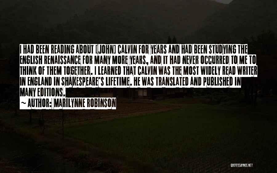 Shakespeare Renaissance Quotes By Marilynne Robinson